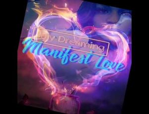 July Dreaming New Album – Manifest Love