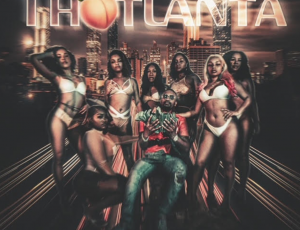 Atlanta artist Don Billion delivers “Thotlanta” new single!