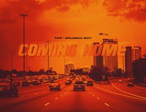 Tipp & Drumma Boy collab for “Coming Home” [AUDIO] 