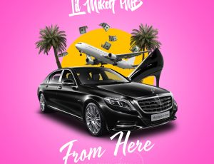 Lil Mikey TMB releases “From Here” audio catered to the ladies  